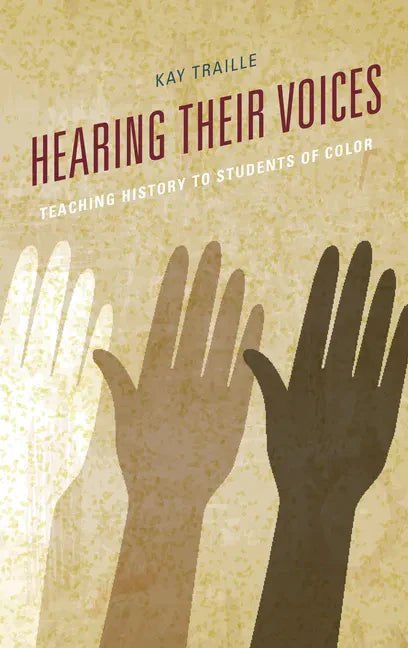 Hearing their Voices: Teaching History to Students of Color - Paperback