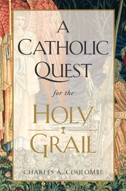 A Catholic Quest for the Holy Grail - Paperback