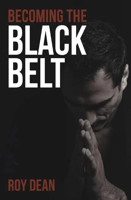 Becoming the Black Belt: One Man's Journey in Brazilian Jiu Jitsu - Paperback
