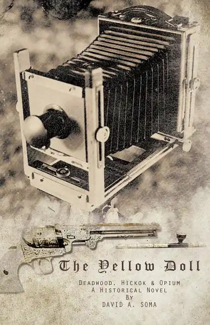 The Yellow Doll: Deadwood, Hickok, and Opium - Paperback