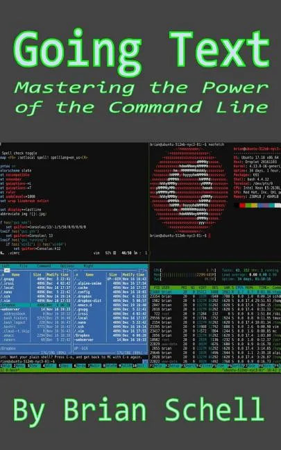 Going Text: Mastering the Power of the Command Line - Paperback