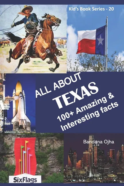 All about Texas: 100+ Amazing & Interesting Facts - Paperback