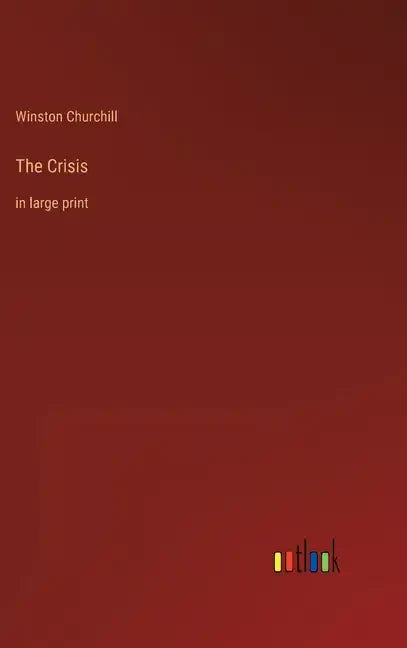 The Crisis: in large print - Hardcover