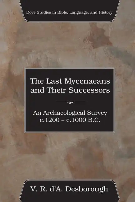 The Last Mycenaeans and Their Successors - Paperback