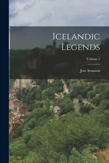 Icelandic Legends; Volume 1 - Paperback