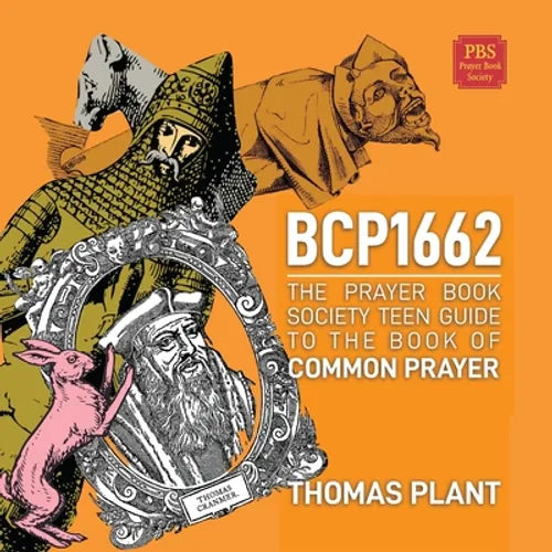 Bcp 1662: The Prayer Book Society Teen Guide to the Book of Common Prayer - Paperback