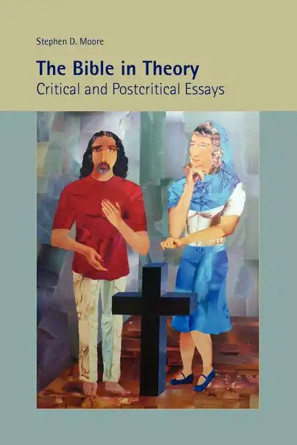 The Bible in Theory: Critical and Postcritical Essays - Paperback