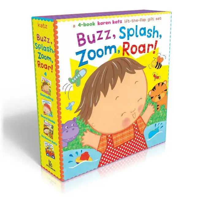 Buzz, Splash, Zoom, Roar! (Boxed Set): 4-Book Karen Katz Lift-The-Flap Gift Set: Buzz, Buzz, Baby!; Splish, Splash, Baby!; Zoom, Zoom, Baby!; Roar, Ro - Board Book