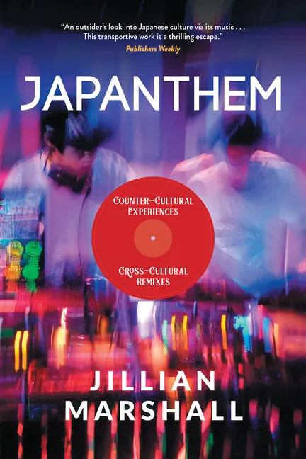 Japanthem: Counter-Cultural Experiences, Cross-Cultural Remixes - Paperback