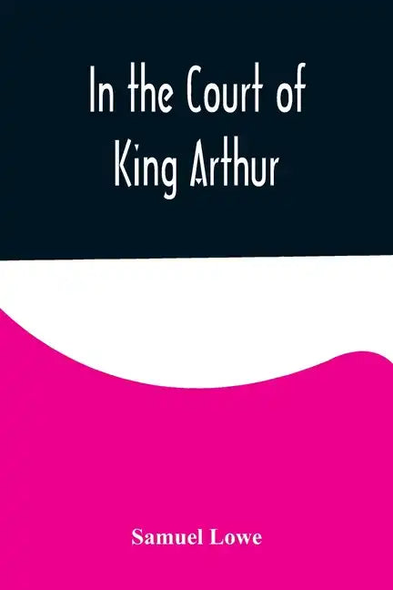 In the Court of King Arthur - Paperback