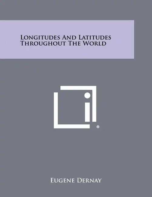 Longitudes And Latitudes Throughout The World - Paperback