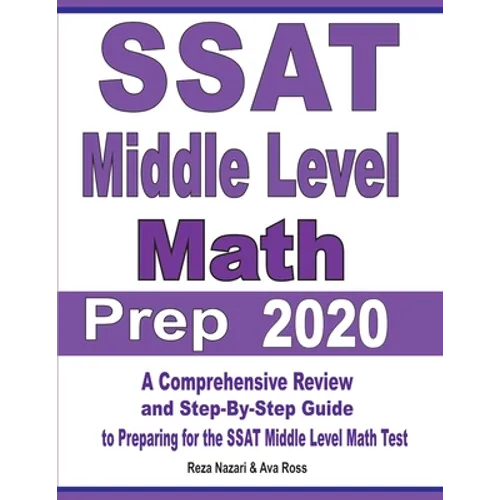 SSAT Middle Level Math Prep 2020: A Comprehensive Review and Step-By-Step Guide to Preparing for the SSAT Middle Level Math Test - Paperback