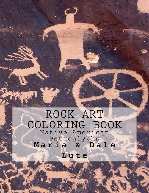 Rock Art Coloring Book: Native American Petroglyphs - Paperback