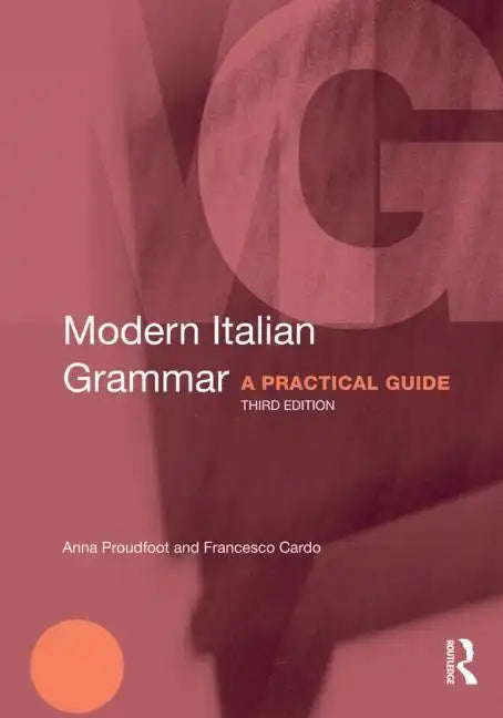 Modern Italian Grammar: A Practical Guide - Paperback