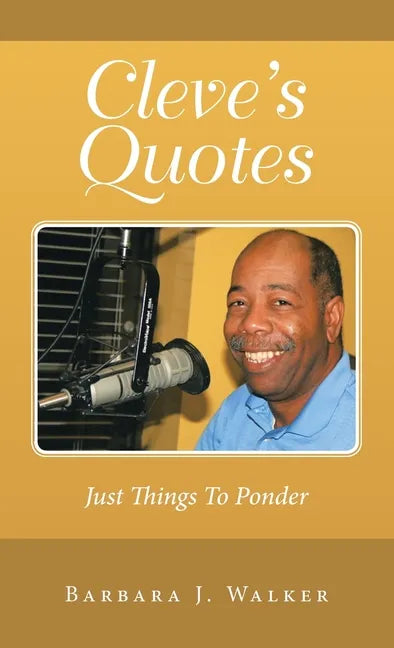 Cleve's Quotes: Just Things to Ponder - Hardcover