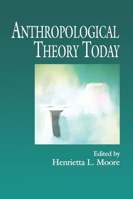 Anthropological Theory Today - Paperback