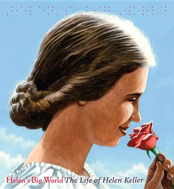 Helen's Big World: The Life of Helen Keller - Hardcover