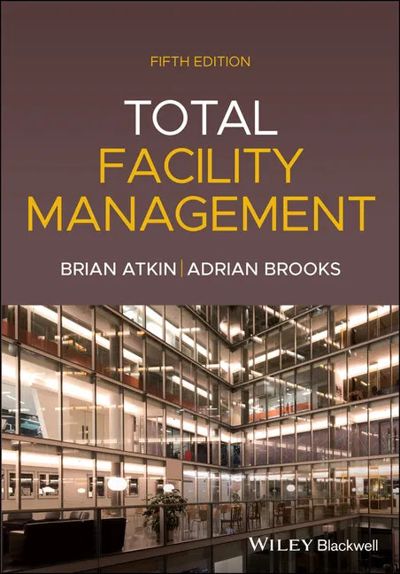 Total Facility Management, 5th Edition - Paperback