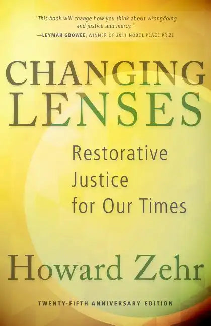 Changing Lenses: Restorative Justice for Our Times - Paperback