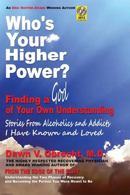 Who's Your Higher Power? Finding a God of Your Own Understanding - Paperback