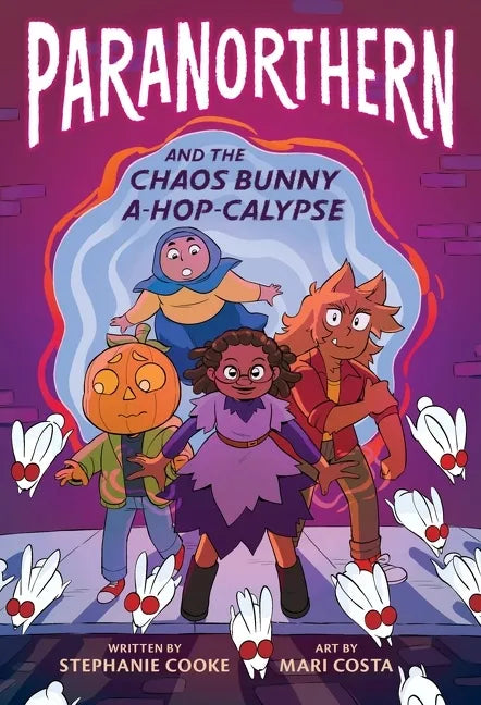 Paranorthern: And the Chaos Bunny A-Hop-Calypse - Hardcover