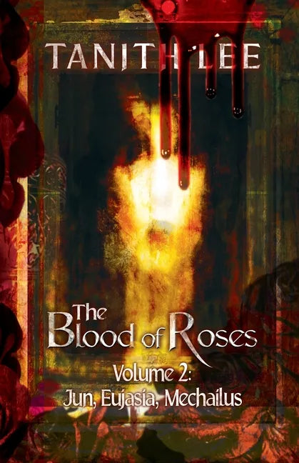 The Blood of Roses Volume Two: Jun, Eujasia, Mechailus - Paperback