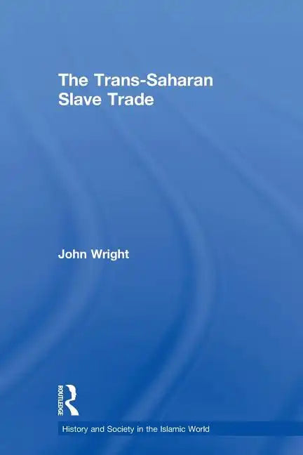 The Trans-Saharan Slave Trade - Paperback