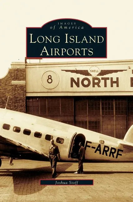 Long Island Airports - Hardcover