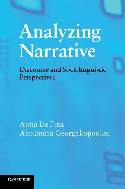 Analyzing Narrative: Discourse and Sociolinguistic Perspectives - Paperback