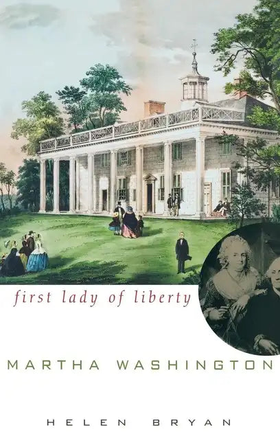 Martha Washington: First Lady of Liberty - Hardcover