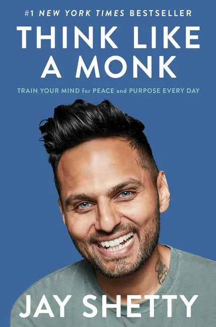 Think Like a Monk: Train Your Mind for Peace and Purpose Every Day - Hardcover
