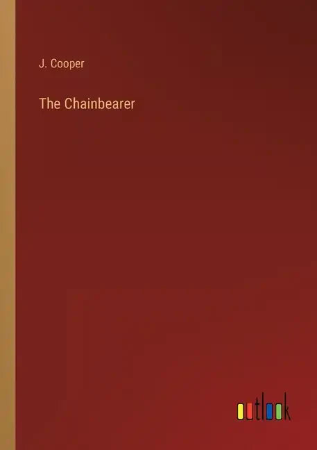 The Chainbearer - Paperback