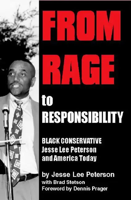 From Rage to Responsibility: Black Conservative Jesse Lee Peterson and America Today - Paperback