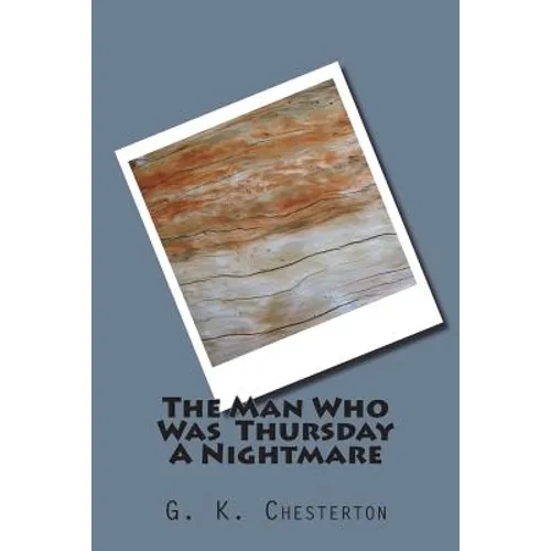 The Man Who Was Thursday A Nightmare - Paperback