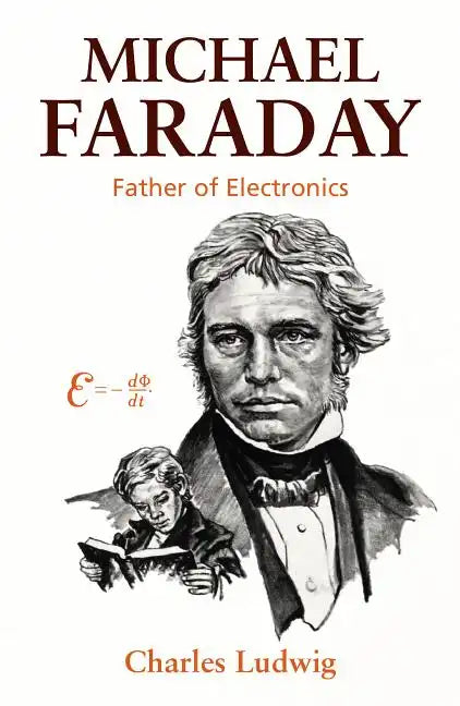 Michael Faraday: Father of Electronics - Paperback
