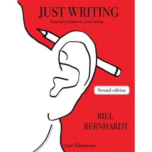Just Writing: Exercises to improve your writing - Paperback