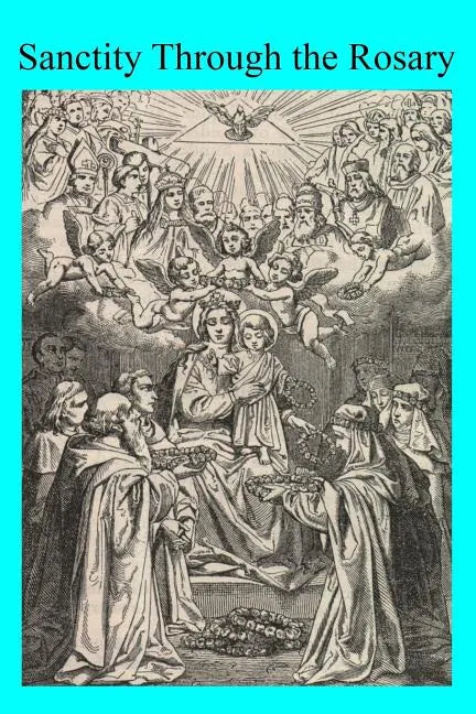 Sanctity Through the Rosary - Paperback