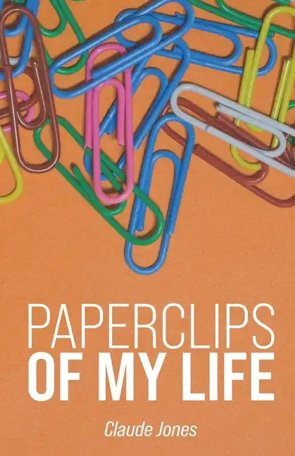 Paperclips of My Life - Paperback