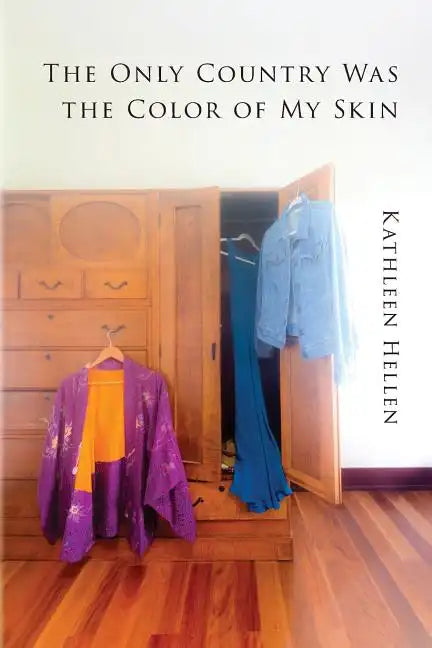 The Only Country Was The Color of My Skin - Paperback