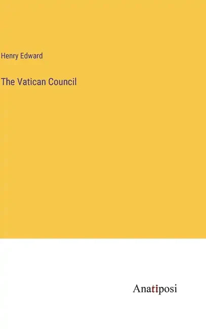 The Vatican Council - Hardcover