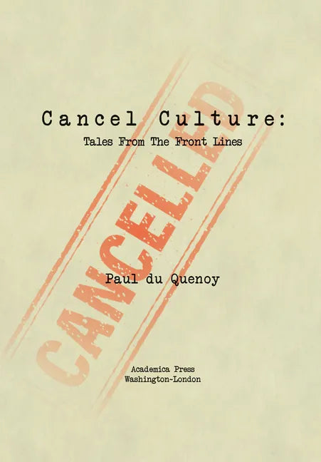 Cancel Culture: Tales from the Front Lines - Paperback