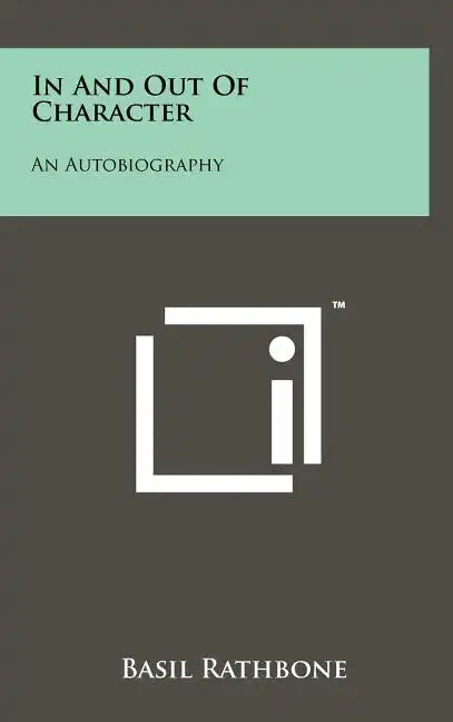 In And Out Of Character: An Autobiography - Hardcover