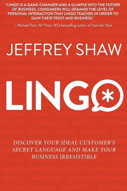 Lingo: Discover Your Ideal Customer's Secret Language and Make Your Business Irresistible - Paperback