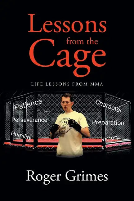 Lessons from the Cage: Life Lessons from MMA - Paperback
