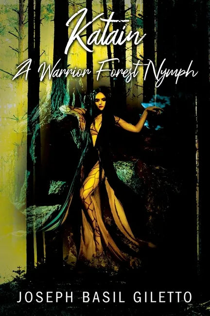 Katain A Warrior Forest Nymph - Paperback