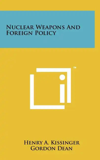 Nuclear Weapons And Foreign Policy - Hardcover