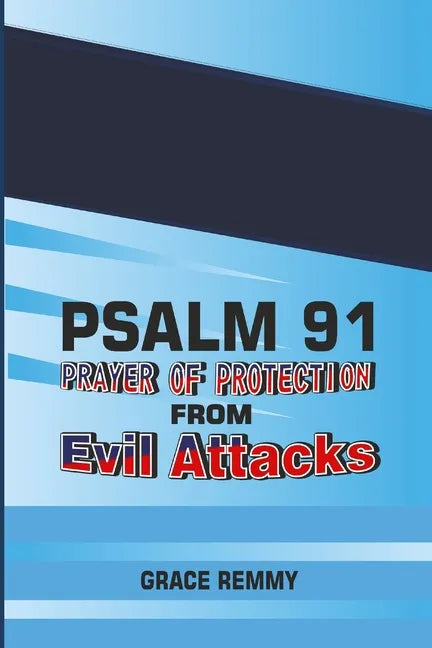 Psalm 91-Prayer of Protection from Evil Attacks - Paperback