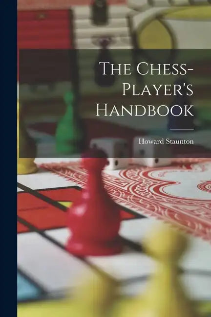 The Chess-player's Handbook - Paperback