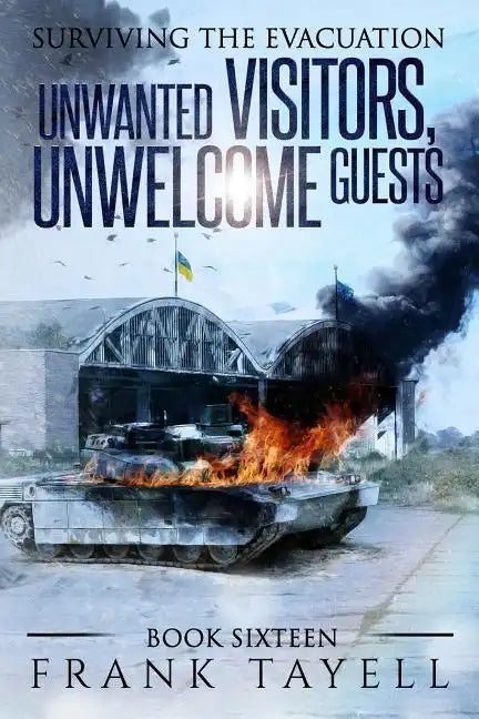 Surviving the Evacuation, Book 16: Unwanted Visitors, Unwelcome Guests - Paperback