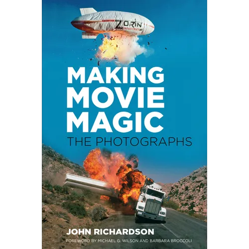Making Movie Magic: The Photographs - Hardcover